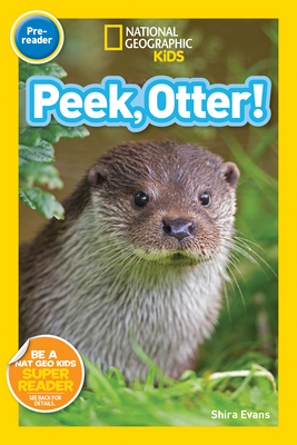 National Geographic Readers: Peek, Otter By Shira Evans Cover Image