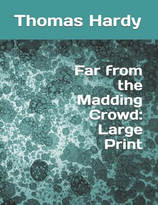 Far from the Madding Crowd