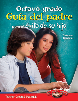 Octavo grado: Guía del padre para el éxito de su hijo (Parent Guide) Cover Image