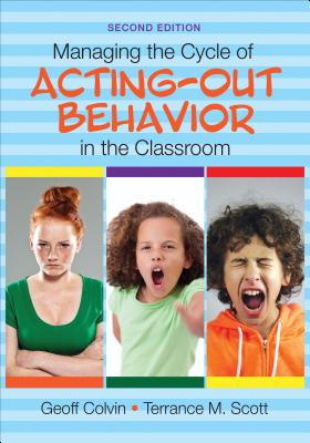 Managing the Cycle of Acting-Out Behavior in the Classroom Cover Image