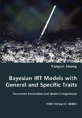 Bayesian IRT Models with General and Specific Traits Cover Image
