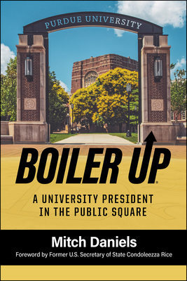 Boiler Up: A University President in the Public Square (Founders) Cover Image