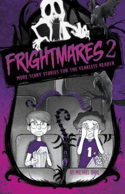 Frightmares 2: More Scary Stories for the Fearless Reader (Michael Dahl's Really Scary Stories #2)
