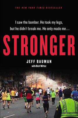 Stronger By Jeff Bauman, Bret Witter Cover Image