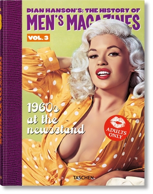 Dian Hanson's: The History of Men's Magazines. Vol. 3: 1960s at the Newsstand By Dian Hanson (Editor) Cover Image