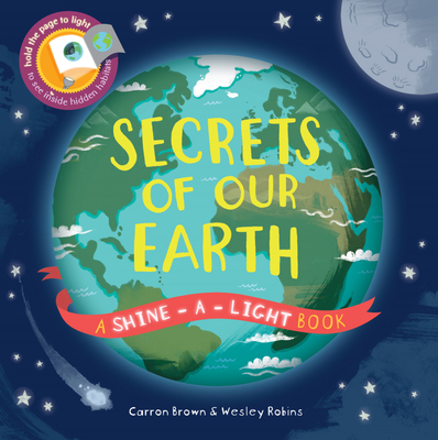Secrets of Our Earth (Shine-A-Light)