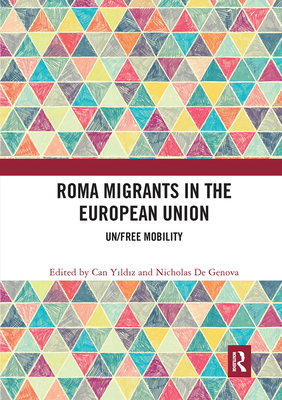 Roma Migrants in the European Union: Un/Free Mobility Cover Image