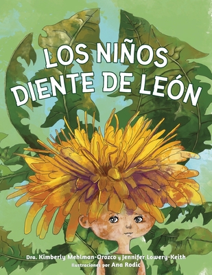 Los Niños Diente de León By Jennifer Lowery-Keith, Ana Rodic (Illustrator), Kimberly Mehlman-Orozco Cover Image