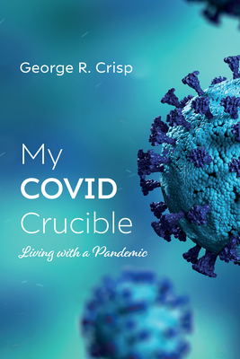 My COVID Crucible Cover Image