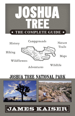 Joshua Tree: The Complete Guide: Joshua Tree National Park Cover Image