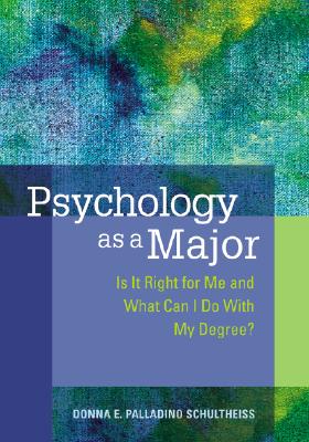 Psychology as a Major: Is It Right for Me and What Can I Do with My Degree? Cover Image