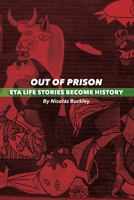 Out of Prison: ETA Life Stories Become History Cover Image