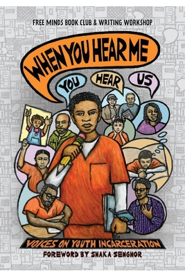 When You Hear Me (You Hear Us): Voices On Youth Incarceration Cover Image