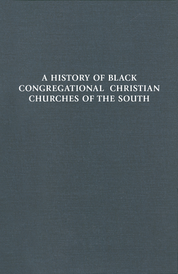 History of Black Congregational Christian Churches of the South By J. Taylor Stanley Cover Image