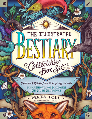 The Illustrated Bestiary Collectible Box Set: Guidance and Rituals from 36 Inspiring Animals; Includes Hardcover Book, Deluxe Oracle Card Set, and Carrying Pouch (Wild Wisdom) By Maia Toll, Kate O’Hara (Illustrator) Cover Image