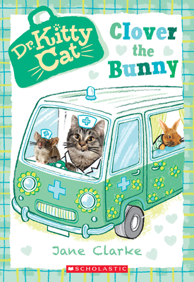 Clover the Bunny (Dr. KittyCat #2) Cover Image