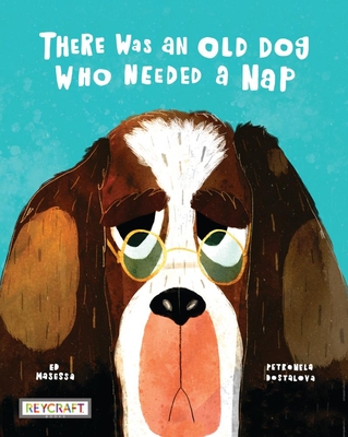 There Was an Old Dog Who Needed a Nap (Hardcover) | Hooked