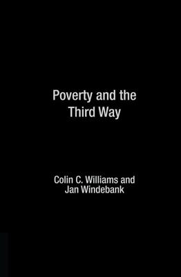 Poverty and the Third Way (Routledge Studies in Human Geography)
