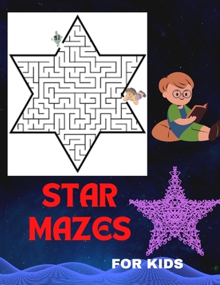 Star Mazes for Kids: Mazes Activity Book For Kids, Fun And Challenging By Michelle Hamdan Cover Image