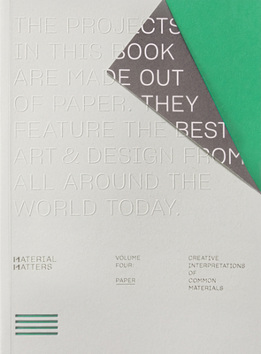 Material Matters: Paper: Creative Interpretations of Common Materials