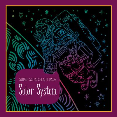 Super Scratch Art Pads: Solar System By Union Square Kids, Union Square Kids Cover Image