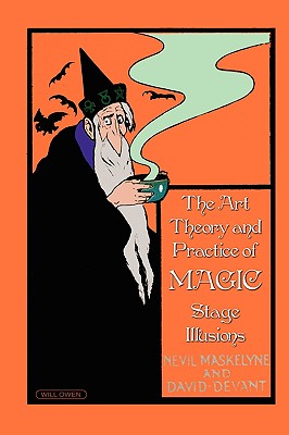 The Art, Theory and Practice of Magic - Stage Illusions (Hardcover