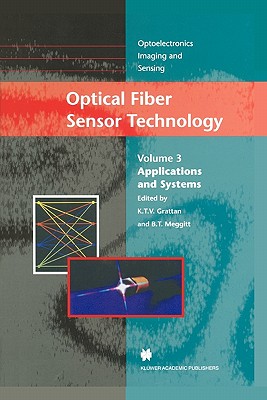 Optical Fiber Sensor Technology: Applications and Systems (Optoelectronics #3) Cover Image