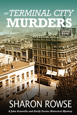Cover for The Terminal City Murders: A John Granville & Emily Turner Historical Mystery