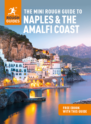 The Mini Rough Guide to Naples & the Amalfi Coast (Travel Guide with Free Ebook) (Mini Rough Guides)