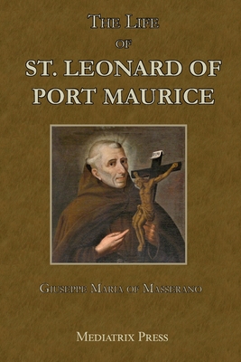 The Life of St. Leonard of Port Maurice Cover Image
