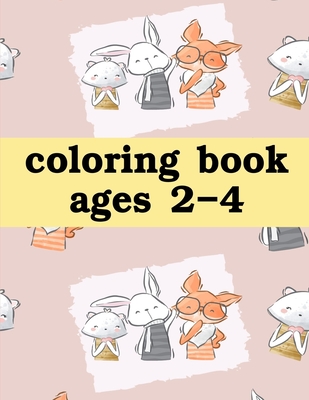Coloring Book Ages 2-4: An Adorable Coloring Book with Cute Animals,  Playful Kids, Best Magic for Children (Baby Genius #8) (Paperback)