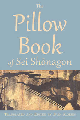 The Pillow Book of SEI Shōnagon (Translations from the Asian Classics)