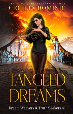 Tangled Dreams: A Dream Weavers and Truth Seekers Book