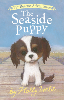 The Seaside Puppy (Pet Rescue Adventures) By Holly Webb, Sophy Williams (Illustrator) Cover Image