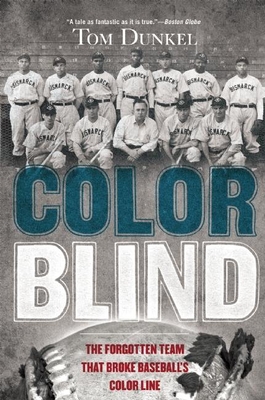 Color Blind: The Forgotten Team That Broke Baseball's Color Line By Tom Dunkel Cover Image