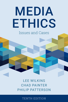 Media Ethics: Issues and Cases Cover Image