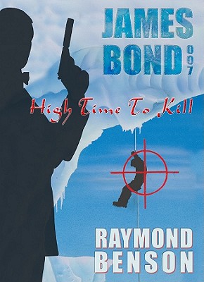 High Time to Kill Lib/E (James Bond #32)