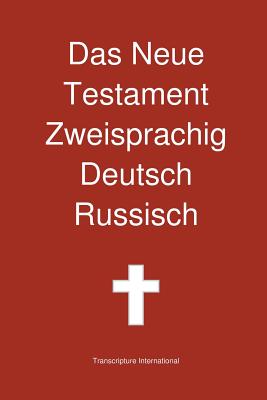 Das Neue Testament Zweisprachig, Deutsch - Russisch Cover Image