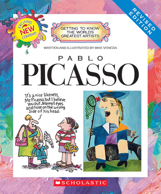 Pablo Picasso (Revised Edition) (Getting to Know the World's Greatest Artists) By Mike Venezia, Mike Venezia (Illustrator) Cover Image