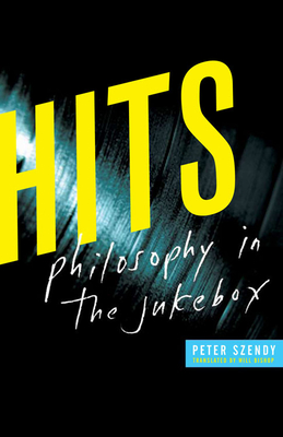 Hits: Philosophy in the Jukebox By Peter Szendy, Will Bishop (Translator) Cover Image