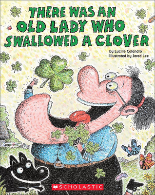 There Was an Old Lady Who Swallowed a Clover! Cover Image