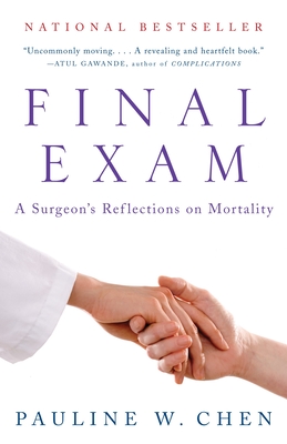 Final Exam: A Surgeon's Reflections on Mortality