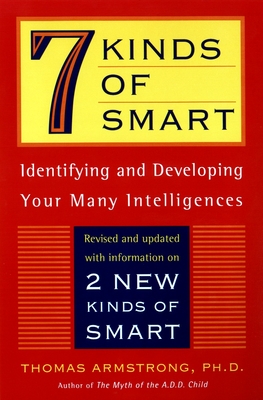 Seven Kinds of Smart: Identifying and Developing Your Multiple Intelligences Cover Image
