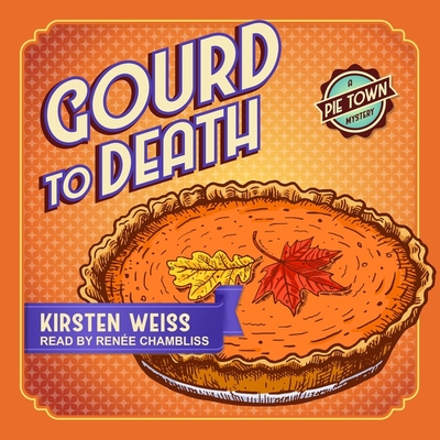 Gourd to Death Lib/E By Renée Chambliss (Read by), Kirsten Weiss Cover Image