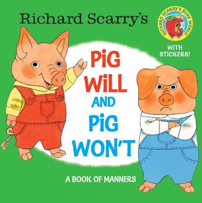 Richard Scarry's Pig Will and Pig Won't (Pictureback(R)) By Richard Scarry, Richard Scarry (Illustrator) Cover Image