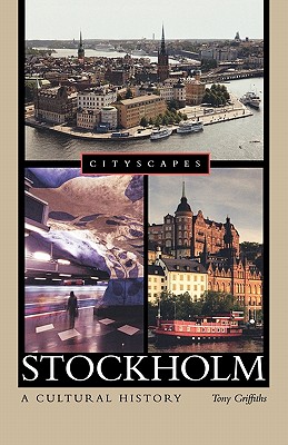 Stockholm: A Cultural History (Cityscapes)
