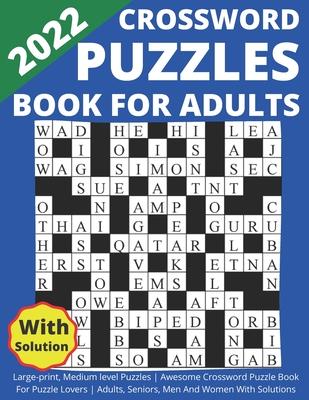 2022 Crossword Puzzles Book For Adults Large-print, Medium level Puzzles Awesome Crossword Puzzle Book For Puzzle Lovers Adults, Seniors, Men And Wome By Herlldezx Cover Image
