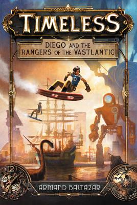 Timeless: Diego and the Rangers of the Vastlantic Cover Image