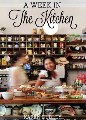 A Week in the Kitchen By Karen Dudley Cover Image