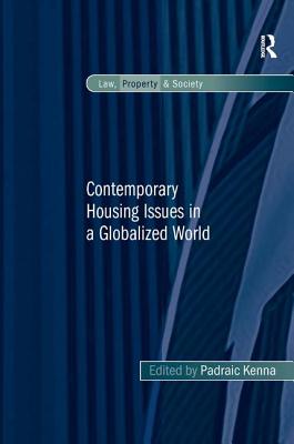 Contemporary Housing Issues in a Globalized World. by Padraic Kenna (Law) Cover Image